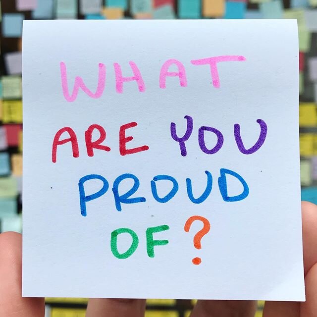 What are you proud of? Answer in the comments and I&rsquo;ll write it on a sticky note for you.

I want to say I&rsquo;m incredibly proud of everyone that has been working hard to fight bigotry, racism, sexism, injustice and inequality. The people on