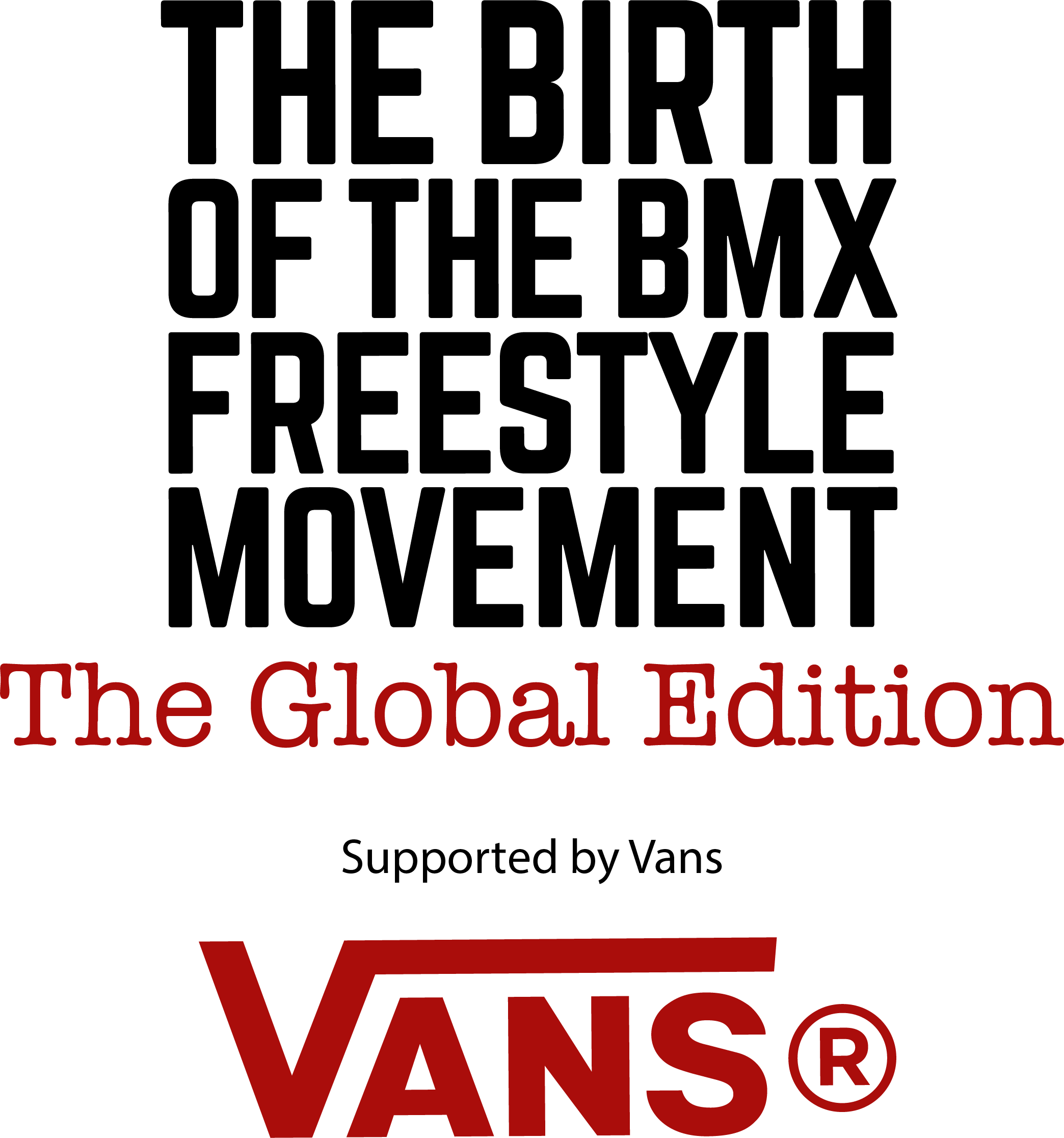 THE BIRTH OF THE BMX FREESTYLE MOVEMENT 