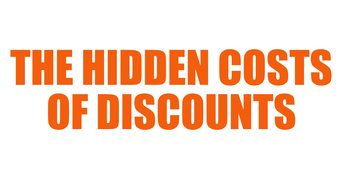 Why Discounts Are Bad Business