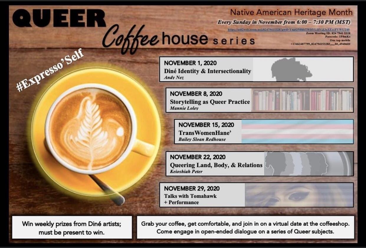 Native American Heritage Month Event!

From Andy Nez - Not sure what the day after Halloween will look like? Come kick off Native American Heritage Month at the Queer Coffeehouse. I am thrilled to share this exciting idea as an opportunity to amplify