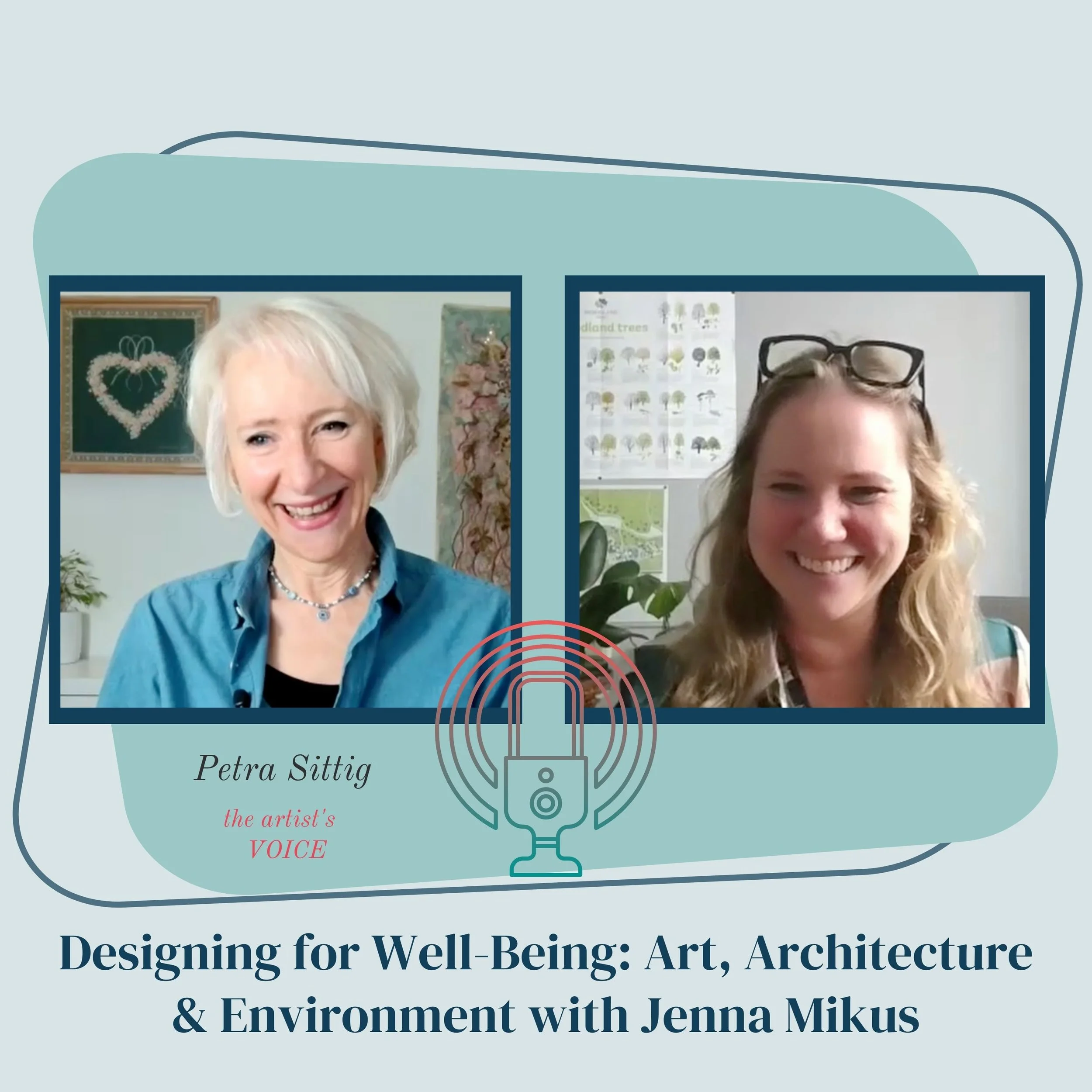 Designing for Well-Being: Art, Architecture &amp; Environment with Jenna Mikus
