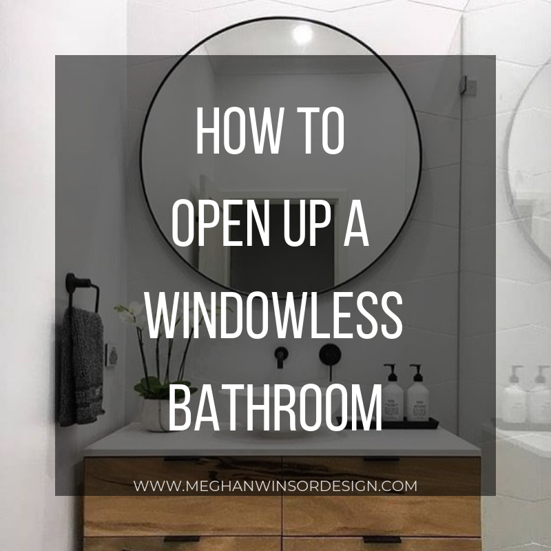 5 WAYS to Open Up a Windowless Bathroom