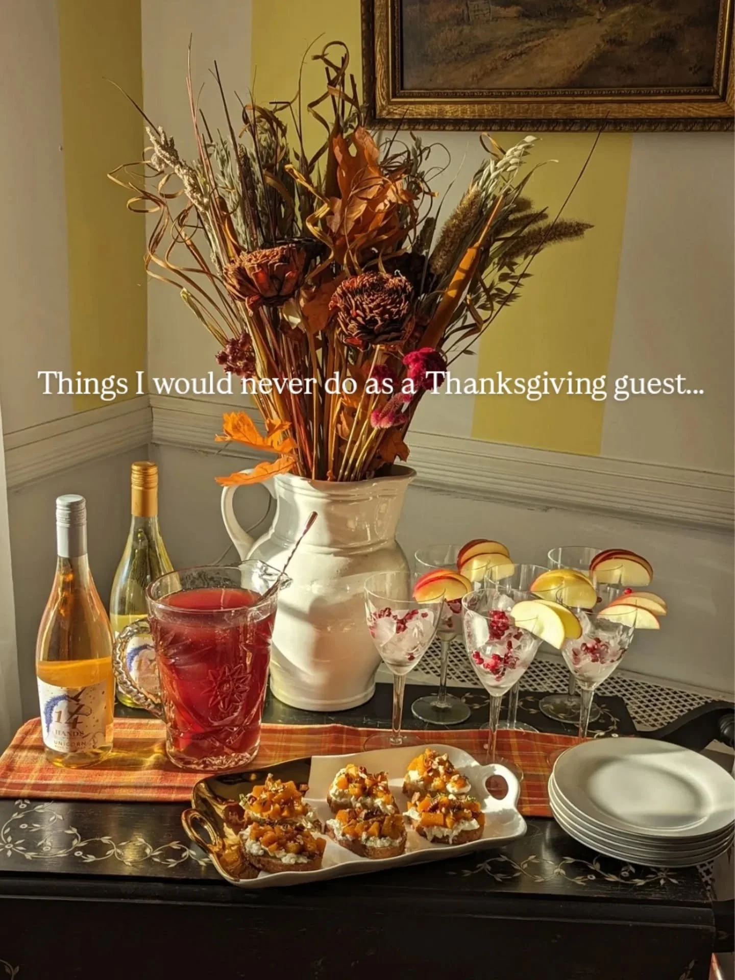 By popular demand... I bring you: 'Things I would never do on Thanksgiving: GUEST EDITION!'

Believe it or not, every single one of these has actually happened at one of my past Thanksgivings 😬 
(#4 is probably the one that I personally hate the mos