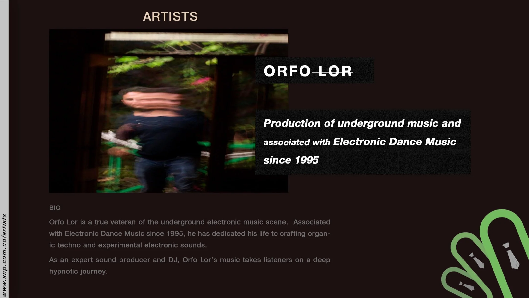 Orfo Lor representa la vertiente m&aacute;s experimental y vanguardista de SnP Records. Su reciente residencia t&eacute;cnica en SnP LAB ha dado como resultado piezas de techno de alto rendimiento, marcadas por una precisi&oacute;n sonora de colecci&