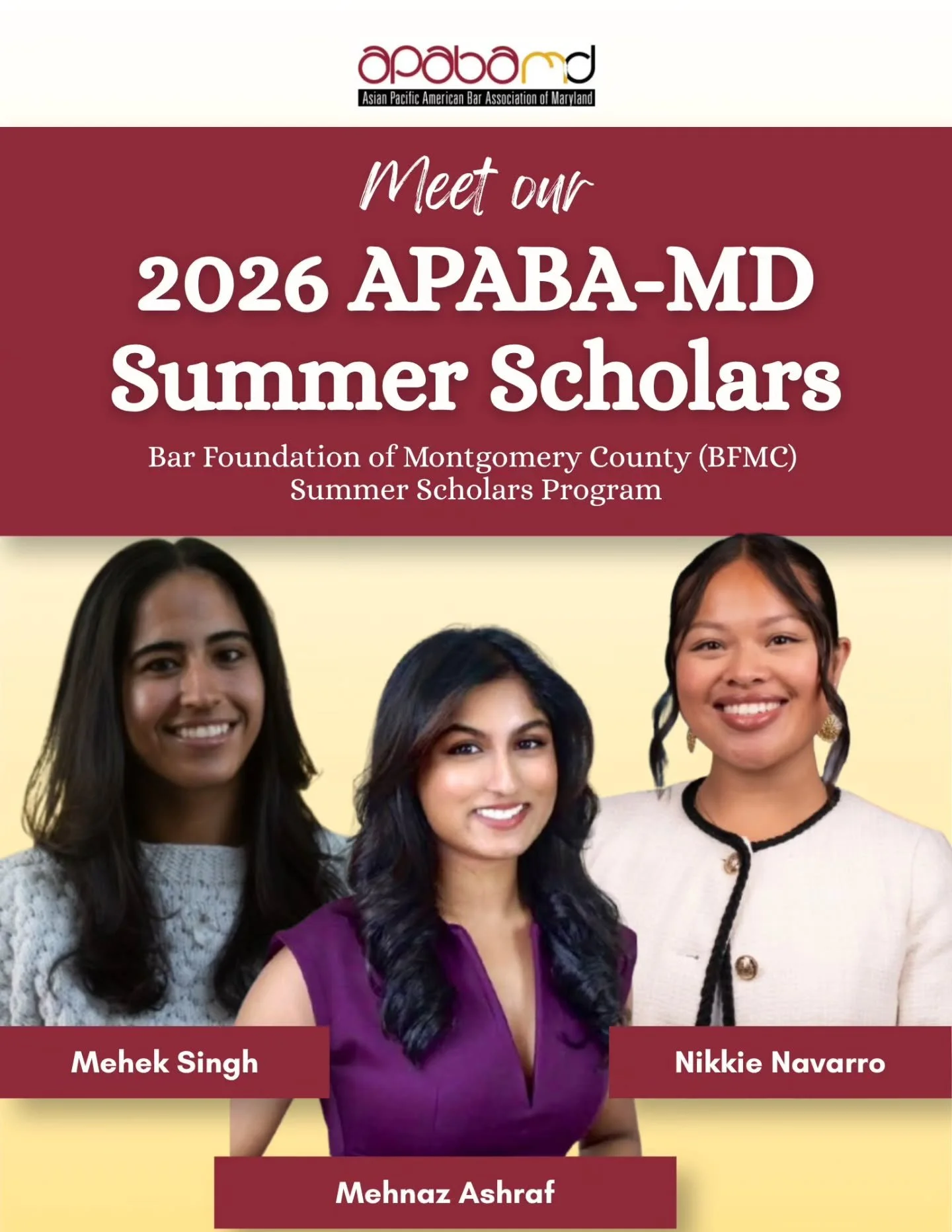 Meet our 2026 APABA-MD Summer Scholars from the Bar Foundation of Montgomery County Summer Scholars Program:

🌟 Mehek Singh, American University Washington College of Law '27 (Bregman, Berbert, Schwartz &amp; Gilday, LLC)

🌟 Mehnaz Ashraf, Universi