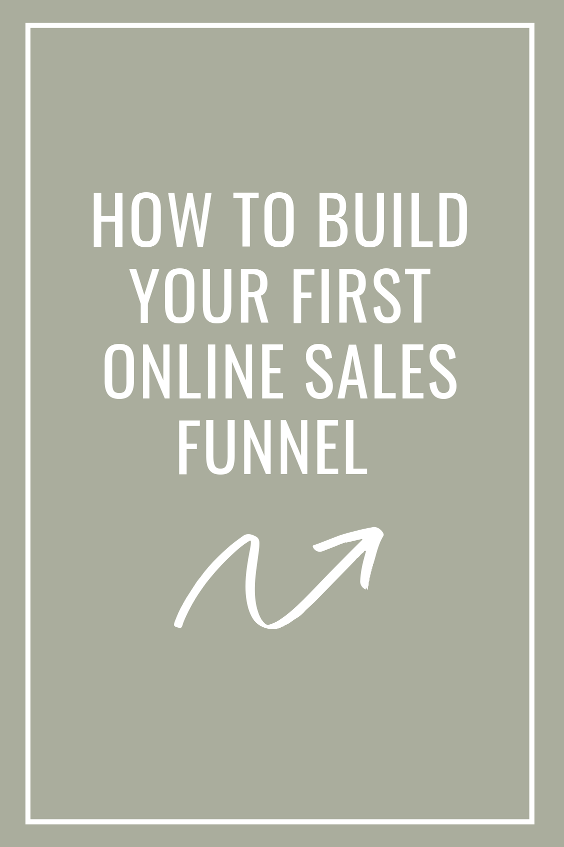 how-to-build-your-first-online-sales-funnel.png