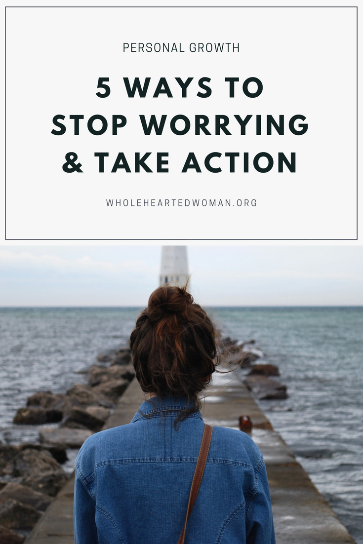 5 Action Steps To Stop Worrying And Start Taking Intentional Action | Personal Growth and Development | Life Advice | How To Live More Intentionally and Mindfully | Mindfulness | Changing Your Mindset