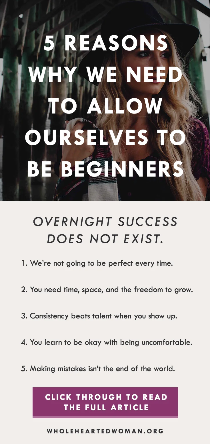 5 Reasons Why We Need To Allow Ourselves To Be A Beginner | Allow Yourself To Be A Beginner | Life Advice | Personal Growth and Development | Mindfulness and Mindset | Being Patient and Kind With Yourself | Learning To Be Okay With Being Uncomfortable | How To Be Patient With Yourself And Your Dreams | How To Be More Patient