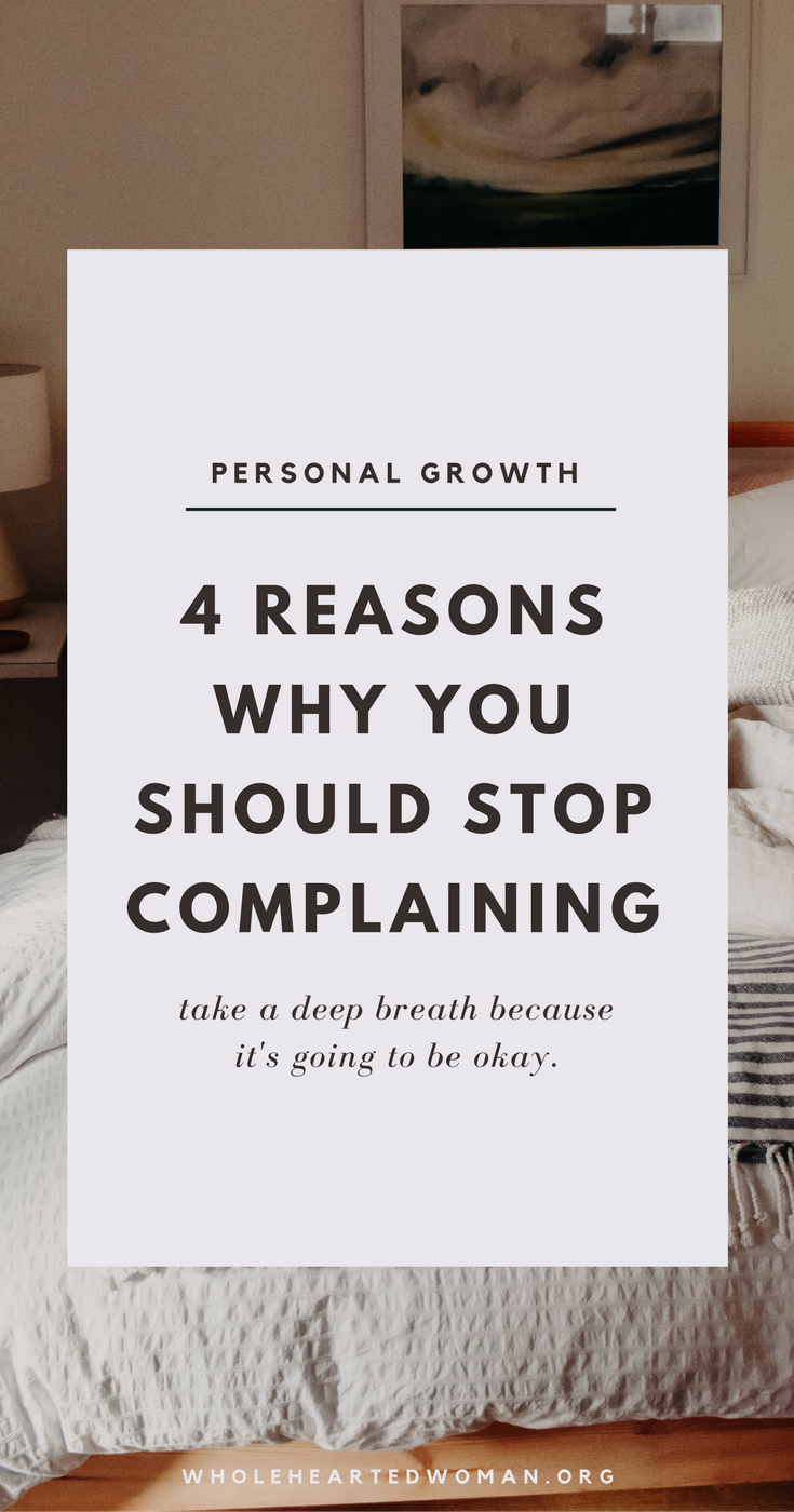 4 Reasons Why You Should Stop Complaining — molly ho studio