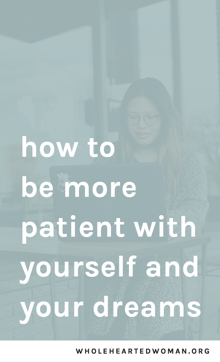 Being More Patient With Yourself And Your Dreams Molly Ho Studio