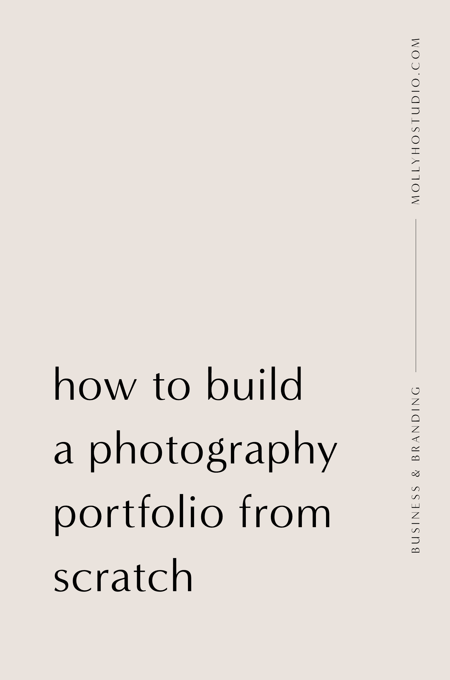 How To Build A Photography Portfolio When You Don’t Have Clients Yet | How To Start A Photography Business | Branding and Marketing Tips for Photographers | Photography Business Plan | Building A Personal Brand | Growing Your Photography Business | How To Set Yourself Apart In An Oversaturated Market | Getting More Photography Clients | How To Book More Clients | Molly Ho Studio