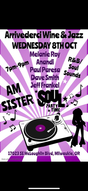 "AM Sister Soul!" with Melania Roy, Anandi, Paul Paresa, Dave Smith &amp; Jeff Frankel. $9 Cover
