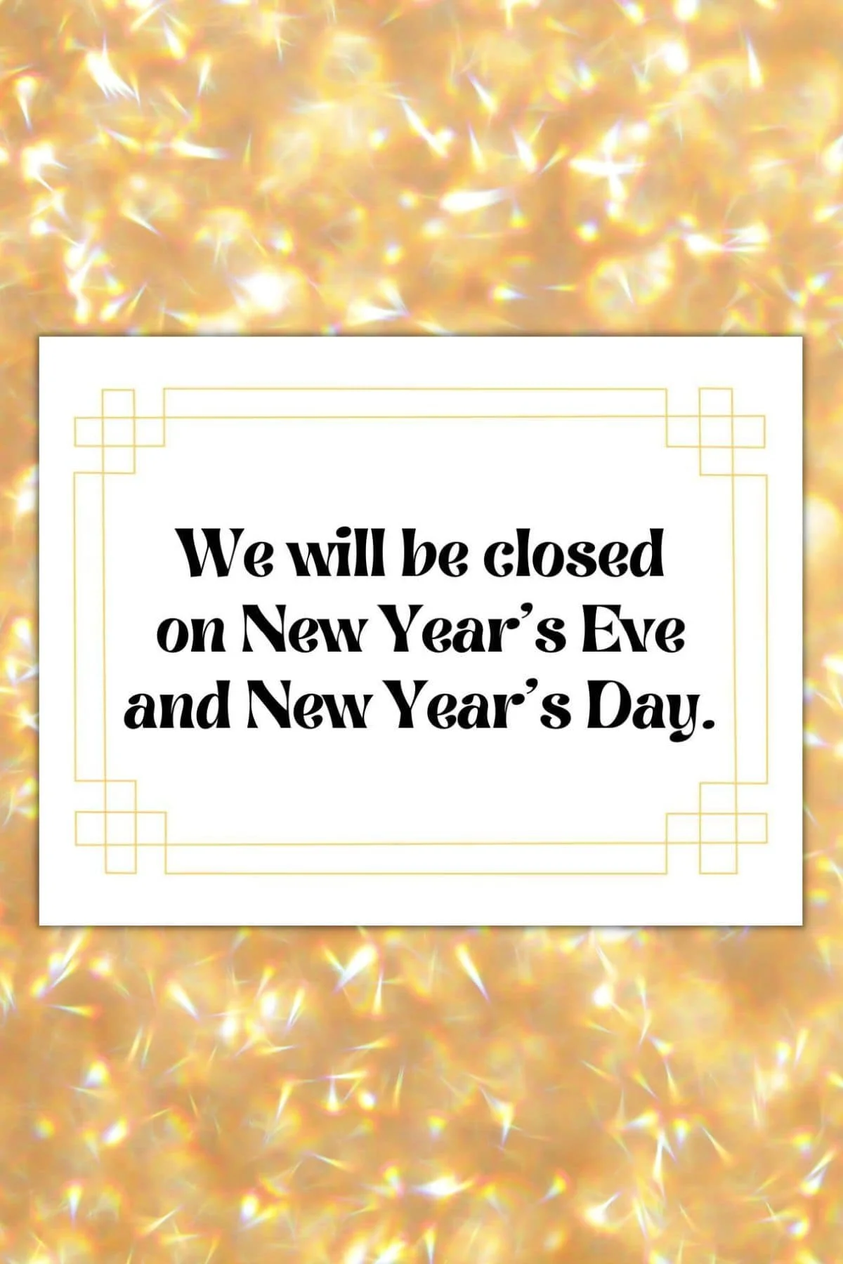 CLOSED NEW YEARS EVE AND NEW YEARS DAY