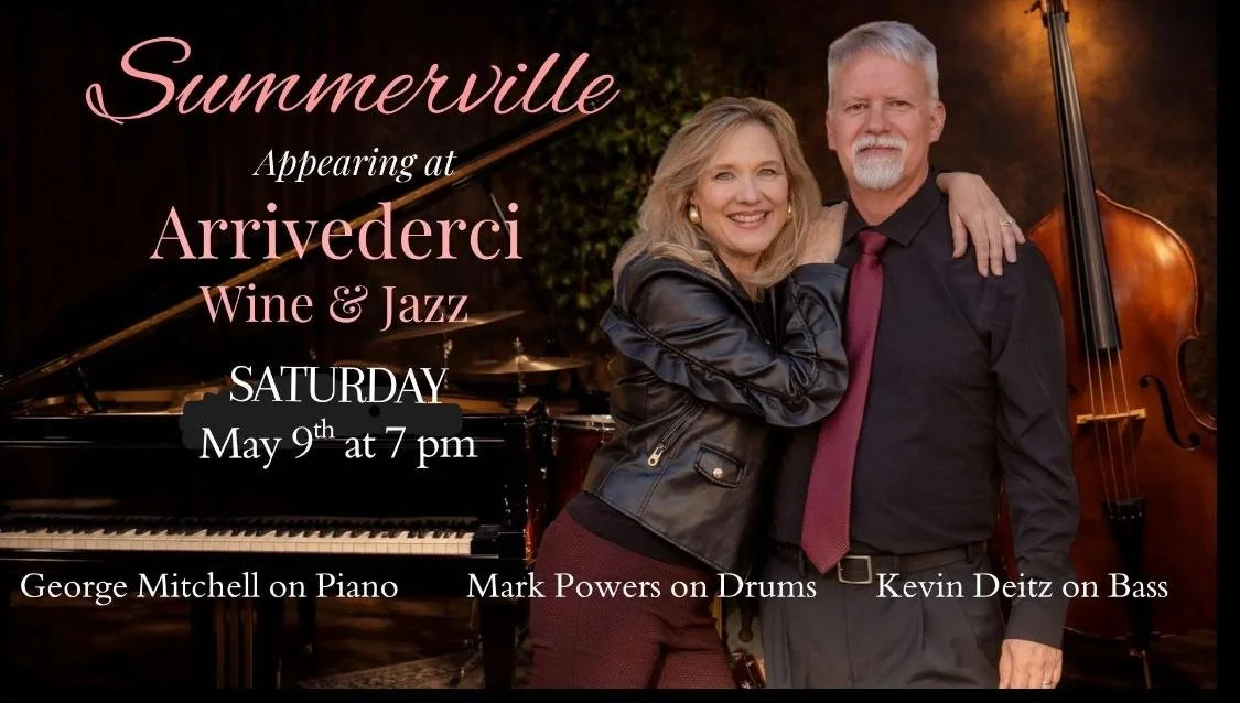Summerville with Duane and Sherry Summerville, George Mitchell/piano, Mark Powers/drums and Kevin Deitz/bass  .  $10 Cover