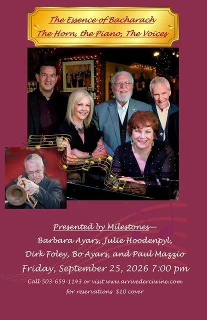The Essence of Bacharach - The Horn, The Piano, The Voices - featuring "The Milestones", Barbara Ayars, Julie Hoodenpyl, Dirk Foley and Bo Ayars/piano and Paul Mazzio/flugelhorn  .  $10 Cover