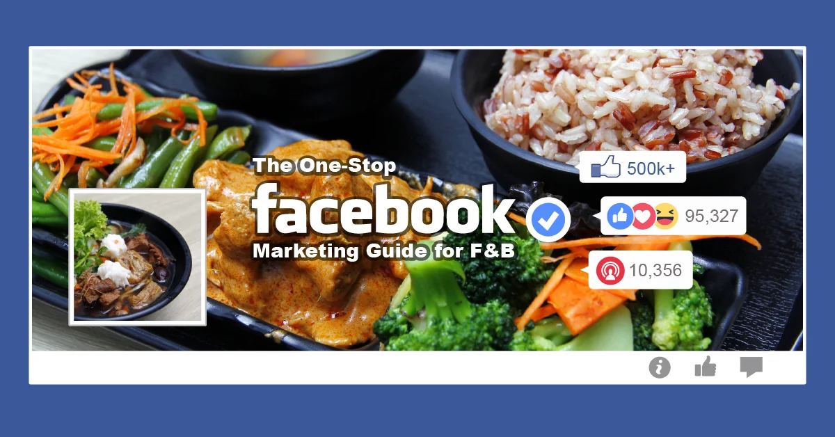 The One-Stop Facebook Marketing Guide for F&B