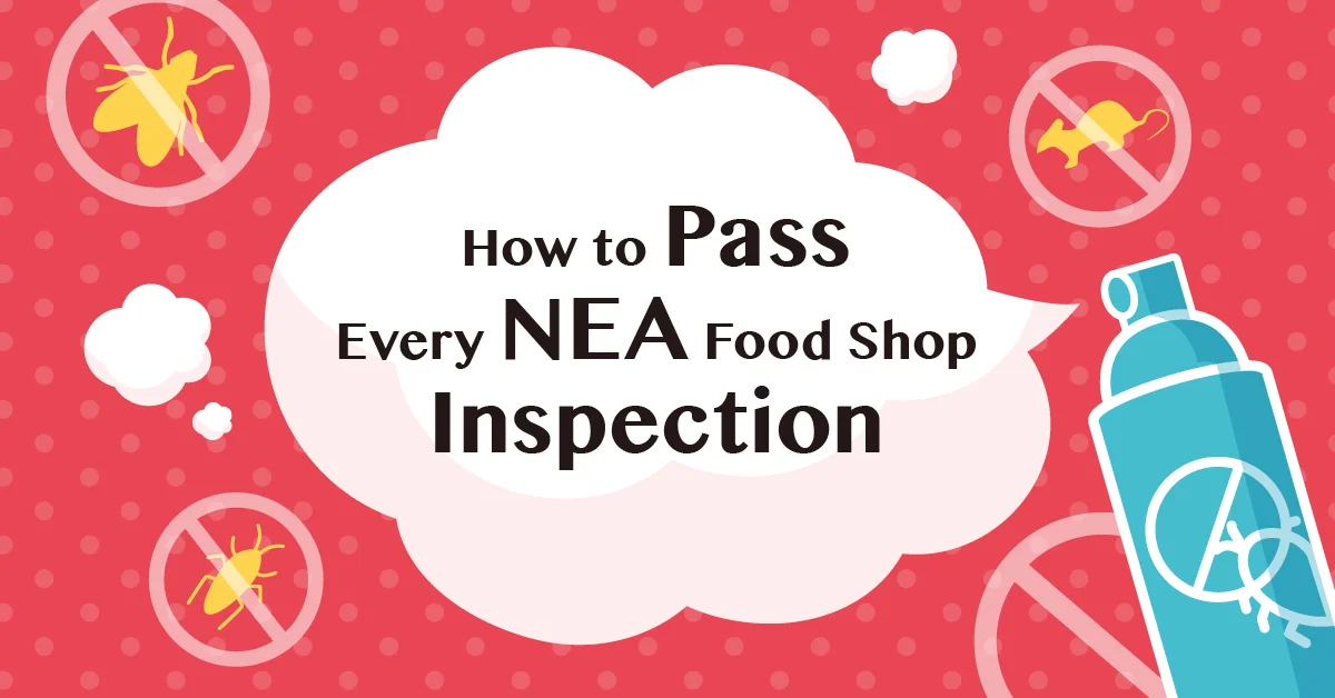 How to Pass Every NEA Food Shop Inspection
