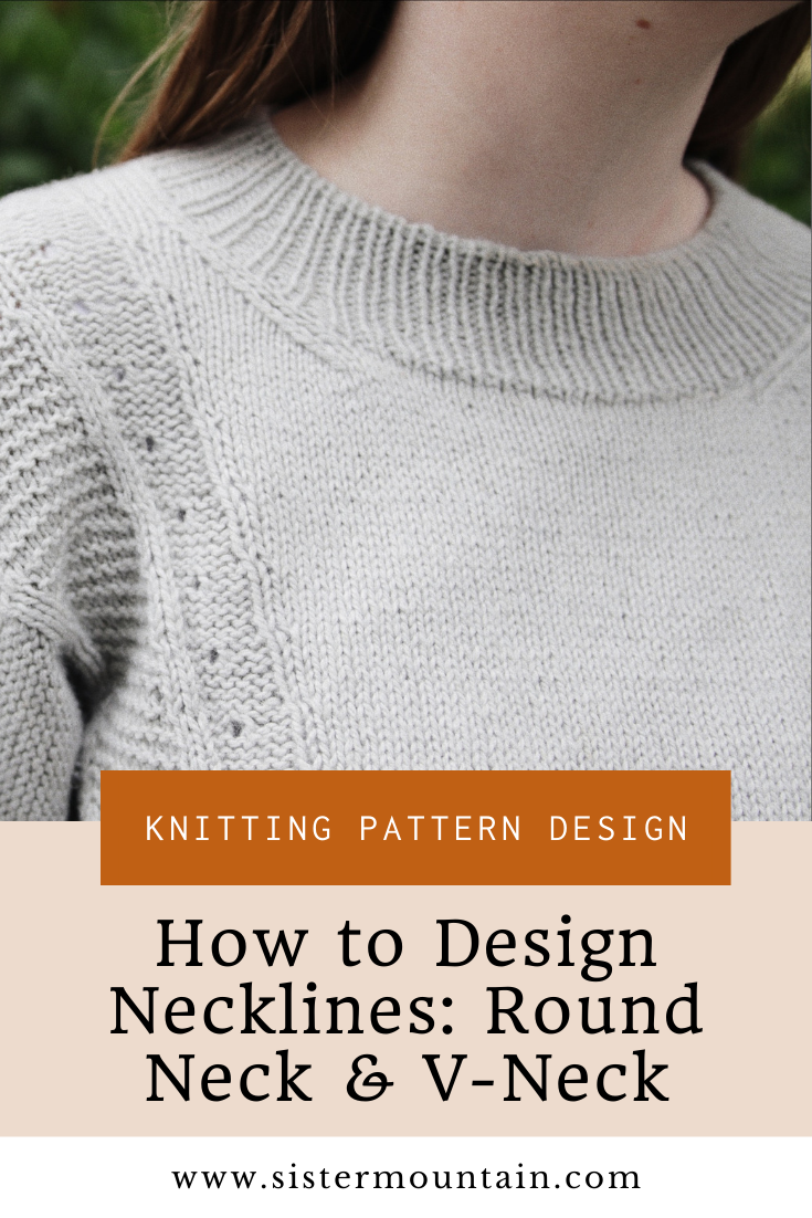 How to Design Sweater Necklines: Round Neck & V-Neck | Sister Mountain