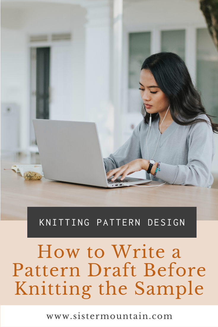 How to Write a Pattern Draft Before Knitting the Sample | Sister Mountain