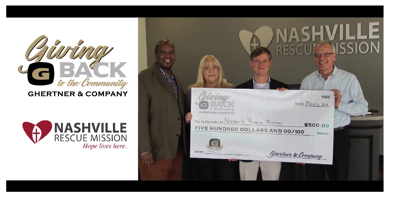   Receiving the check on behalf of the Nashville Rescue Mission is   Rev. Glenn Cranfield, President and CEO   from Scott Ghertner, Co-President of Ghertner & Company.&nbsp; Others pictured are Andrew Jackson, Ghertner & Company Director of Information Technology and Nashville Rescue Mission Board member, and Jaye Kloss, Ghertner & Company Director of Compliance and Training.   