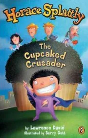 Horace Splattly: The Cupcaked Crusader