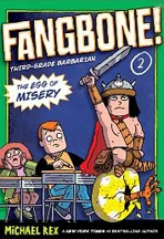 The Egg of Misery (Fangbone! Third Grade Barbarian)