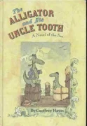 The Alligator and His Uncle Tooth: A Novel of the Sea