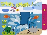 Splish Splash! Who Was That?