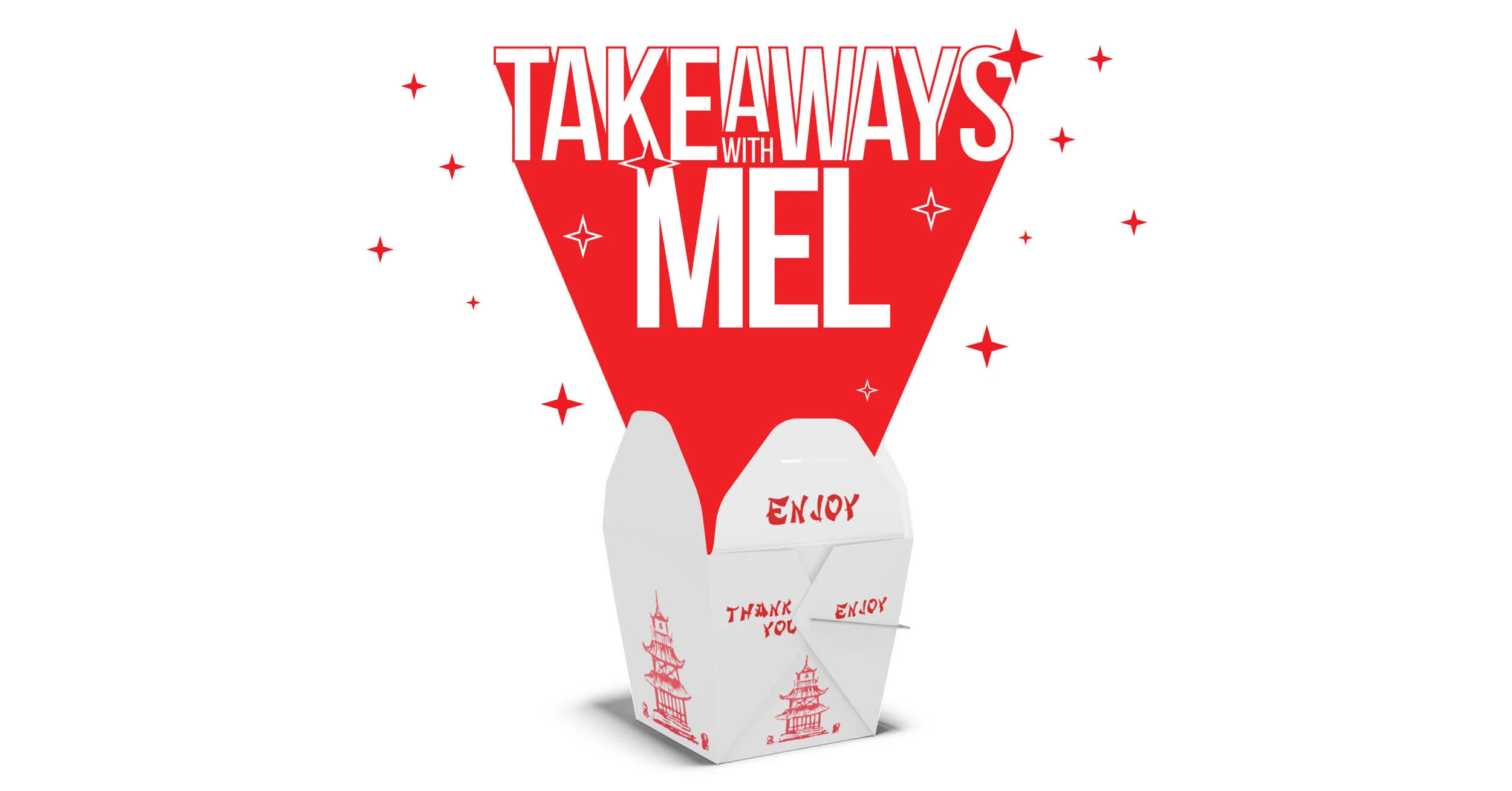 TAKEAWAYS WITH MEL