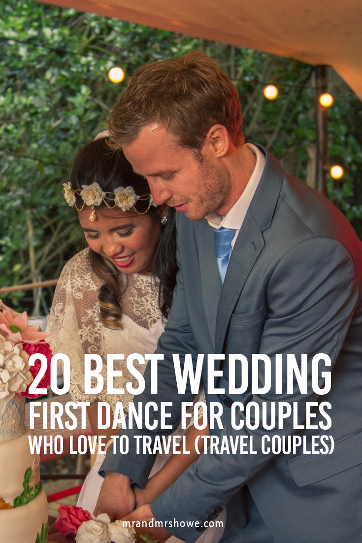 20 Best Wedding First Dance for Couples who love to Travel (Travel Couples)2.png