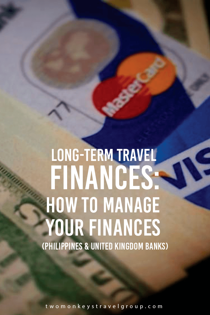 Long-term travel: How to manage your finances (Filipino and British Banks)