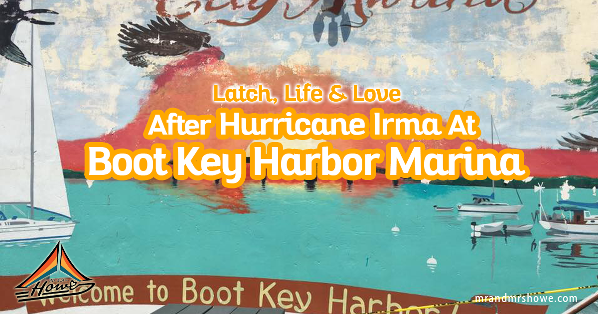 Latch, Life And Love After Hurricane Irma At Boot Key Harbor Marina in Marathon, Florida Keys