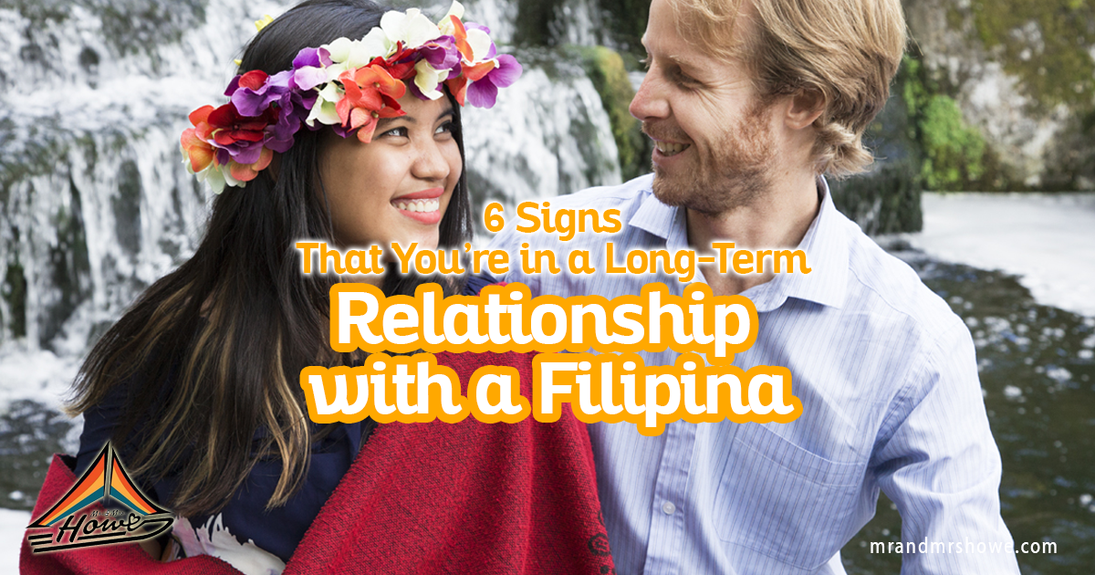 6 Signs That You’re in a Long-Term Relationship with a Filipina! (By a converted Englishman)