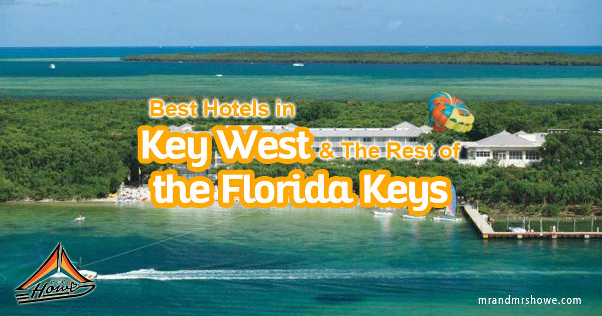 List of Best Hotels in Key West and The Rest of the Florida Keys