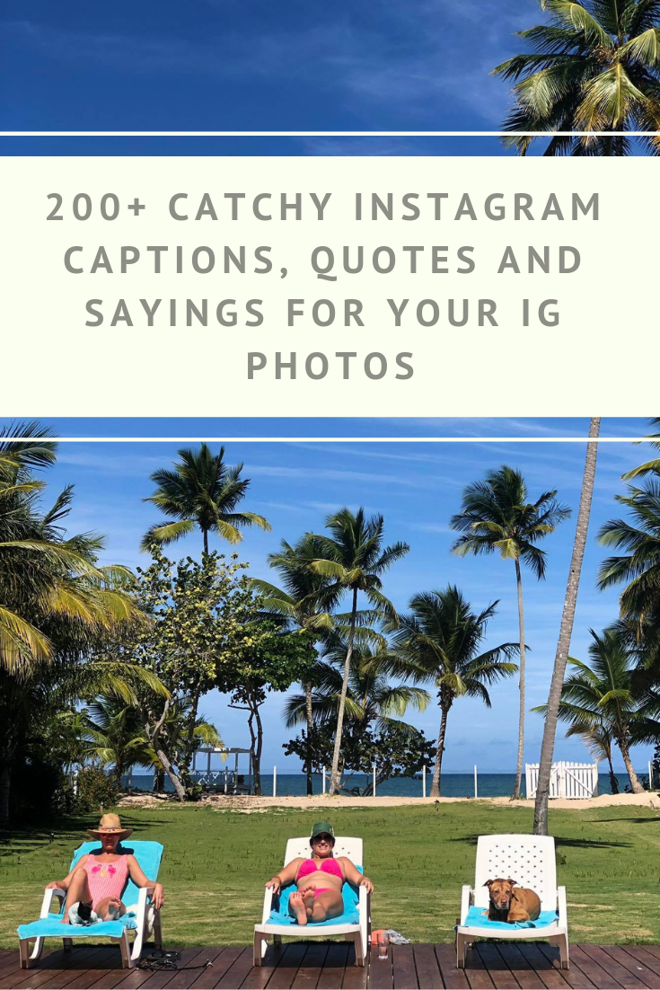 200+ Catchy Instagram Captions, Quotes and Sayings for Your IG Photos