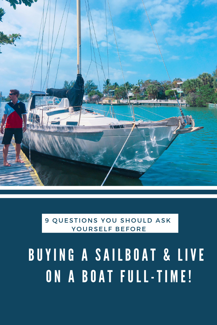 9 Questions You Should Ask Yourself Before Buying A Sailboat and Live on a Boat Full-time1.png