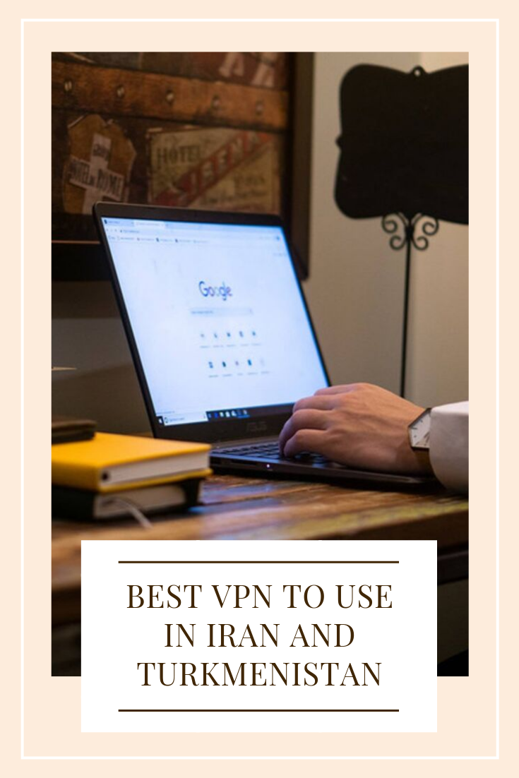 Best VPN to use in Iran and Turkmenistan.png