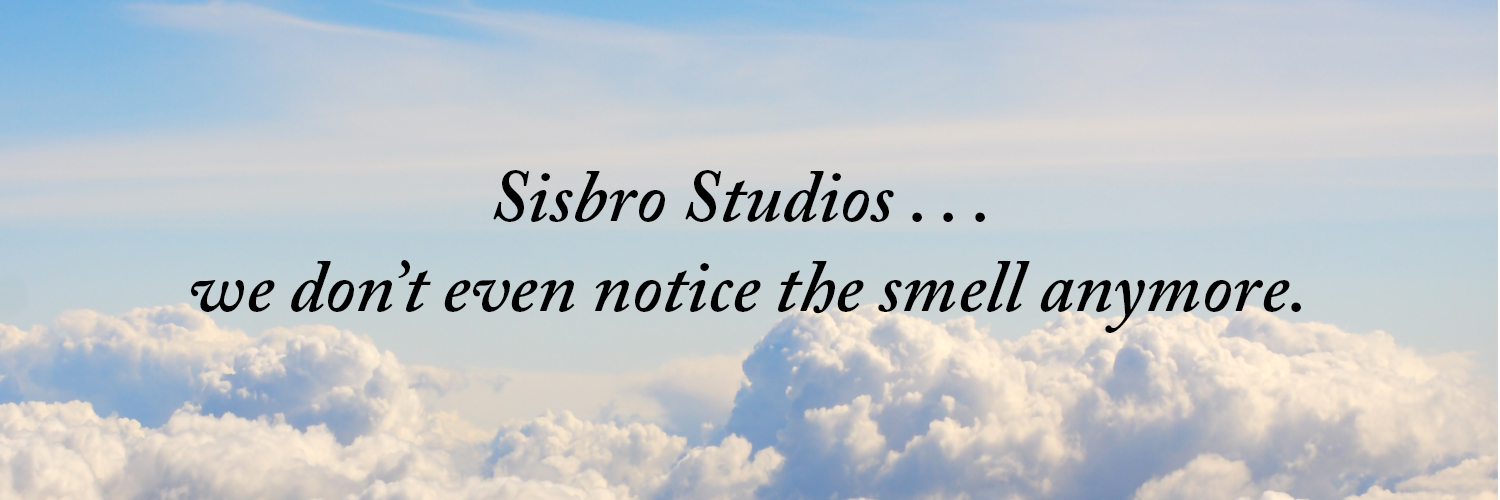 Sisbro Studios ... we don't even notice the smell anymore.