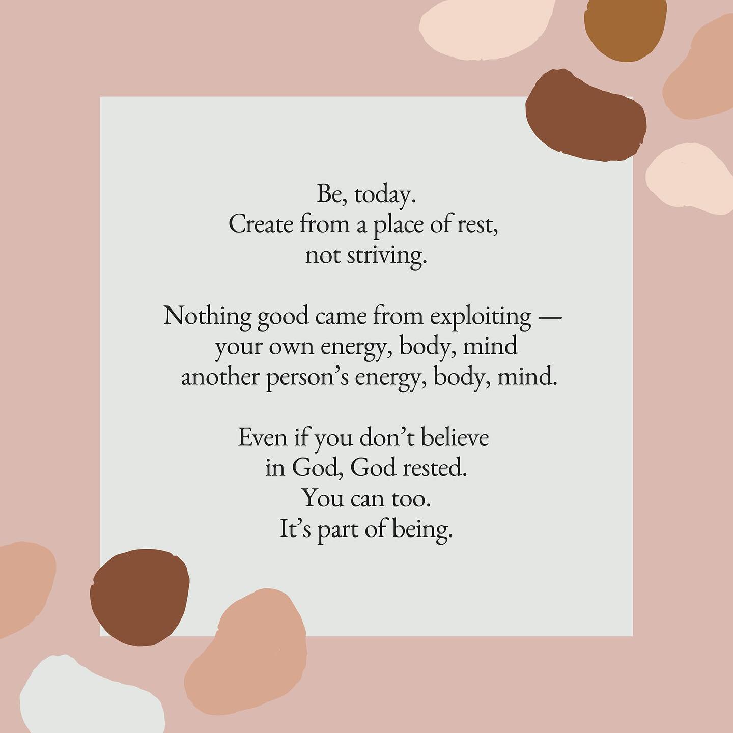 A gentle reminder to simply: be. Share this message with a friend if it resonates with you👇🏽 ✨🥰

You are not a burden.
Your rest is not a burden.
Your rest is delight.
Your rest is needed because &mdash;
Your soul is needed, and
Your presence is n
