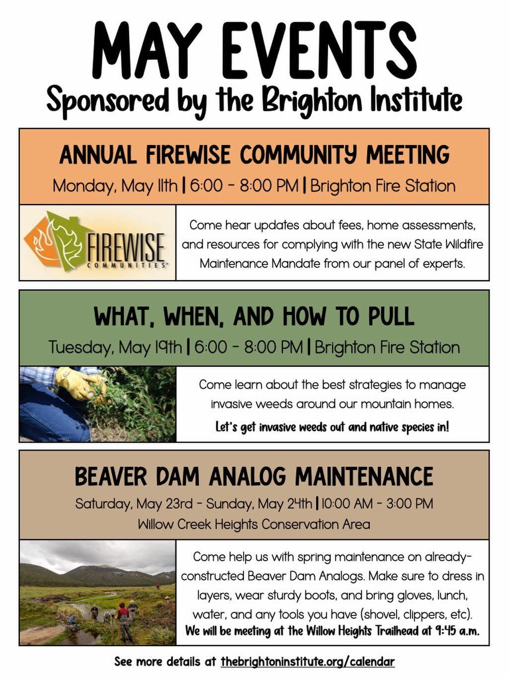 The Brighton Institute is hosting THREE events this month.

🔥 May 11th: Annual Firewise Community Event

🌱 May 19th: What, When, and How To Pull

🦫 May 23rd - 24th: Beaver Dam Analog Maintenance 

For more details on each event, check out the Even