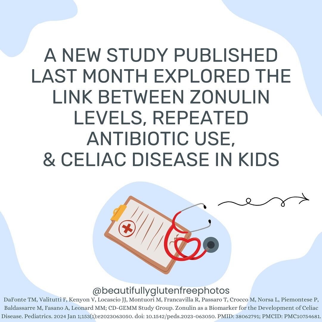 Zonulin levels have been found to be elevated, on average, 18 months prior to a celiac diagnosis, in young kids after repeated rounds of antibiotics.

The authors suggest that testing for zonulin in those who need repeated rounds of antibiotics and a