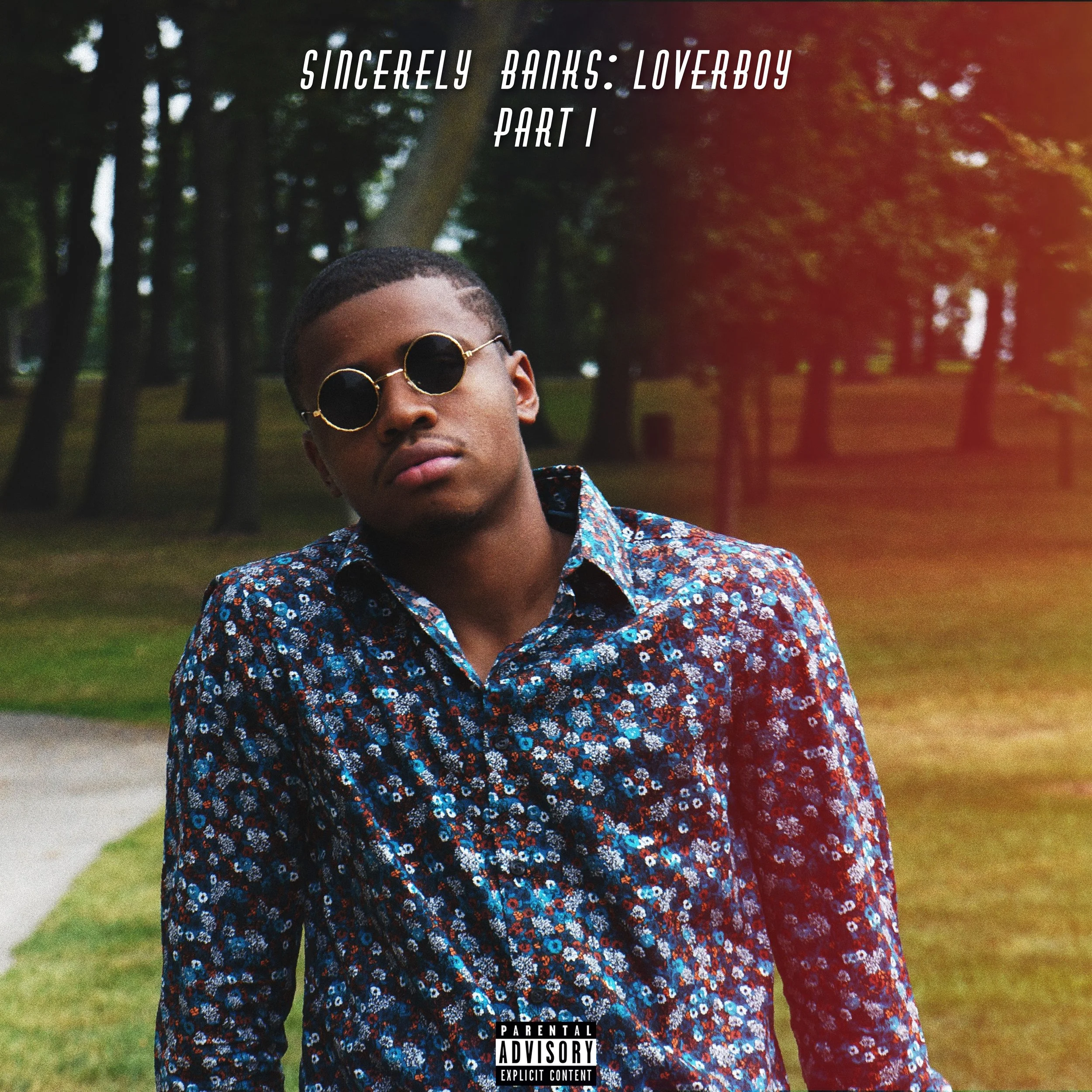 SINCERELY BANKS: LOVERBOY PART 1