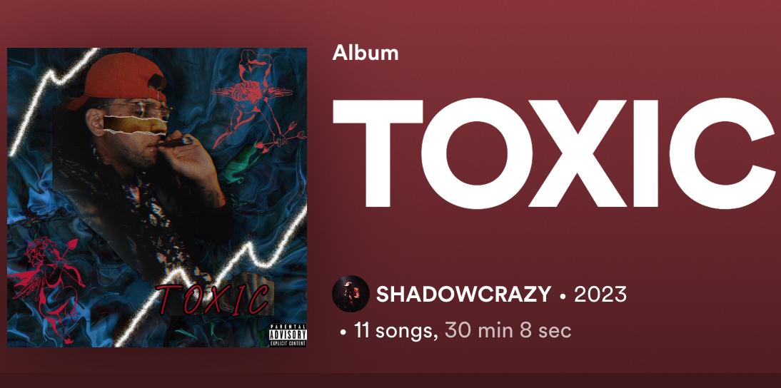 ALBUM - SHADOW CRAZY - "TOXIC"
