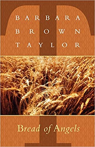 Bread of Angels, Barbara Brown Taylor