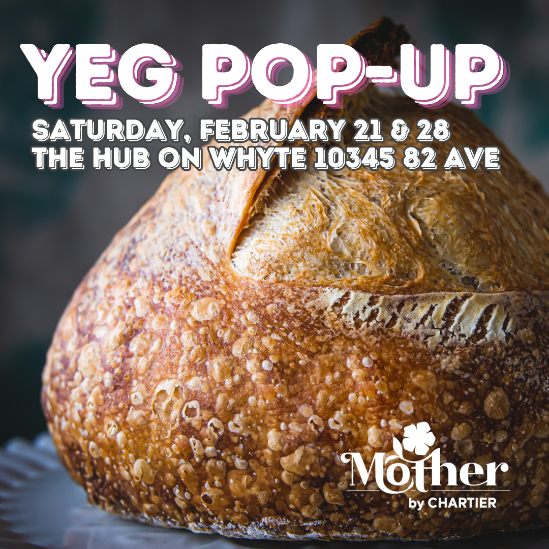 Feb 21 &amp; 28th - Mother by Chartier Bakery Pop-Up @ The Hub on Whyte