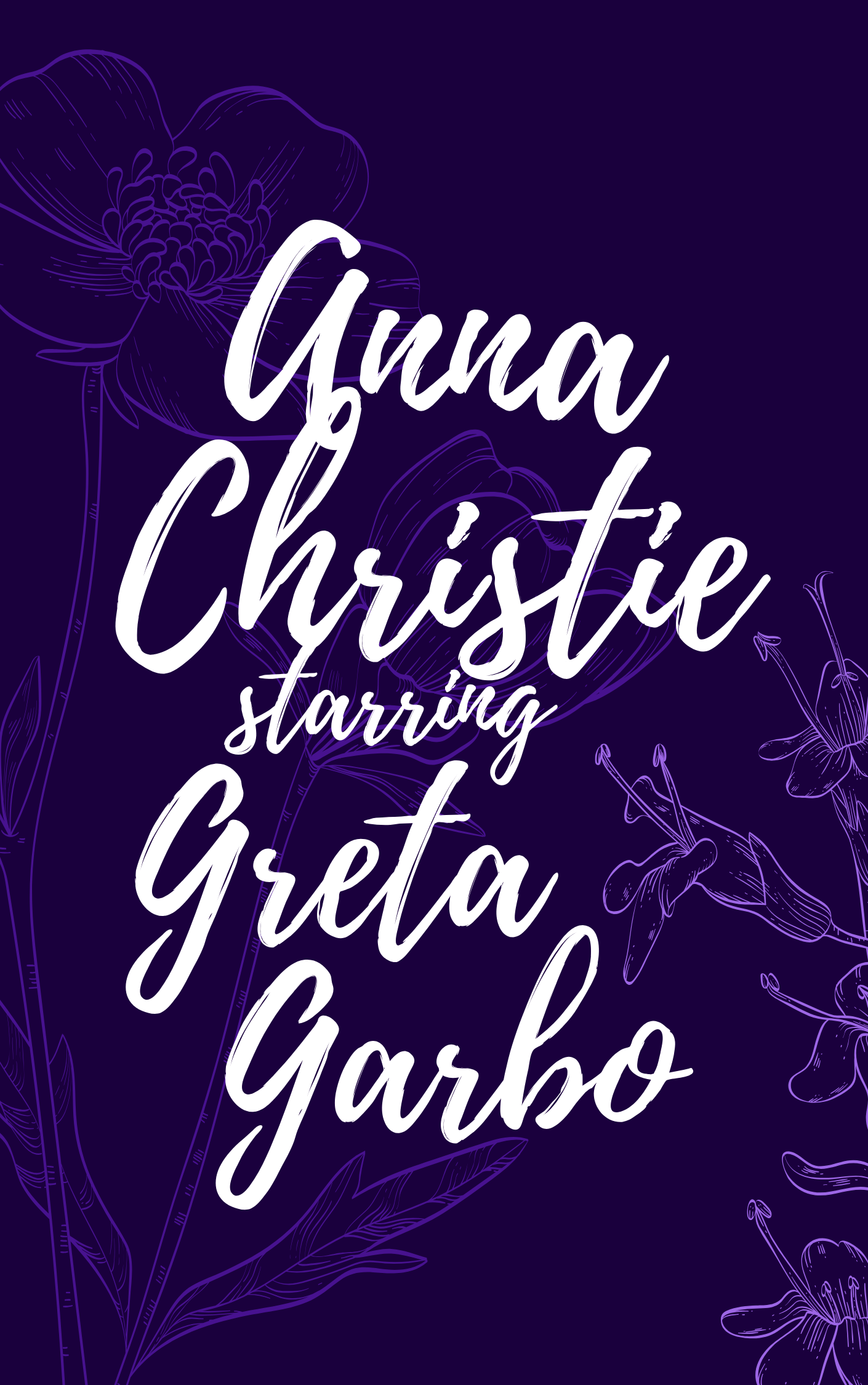 White cursive text on a floral purple background reads Anna Christie starring Greta Garbo