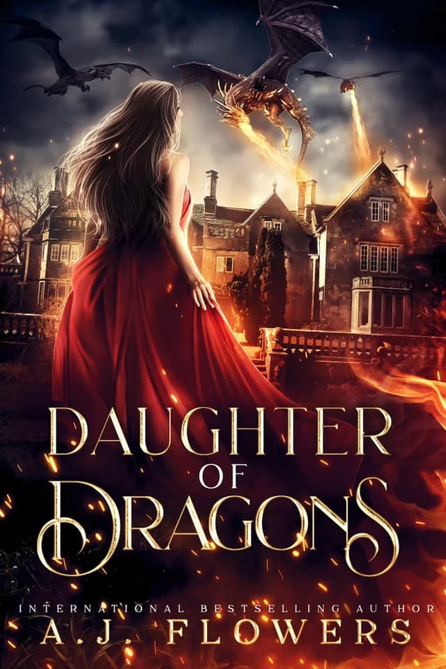 DAUGHTER OF DRAGONS A.J. Flowers First there were fangs, and then there were the dreams. I'm turning into a dragon... and my knight in shining armor is coming to kill me.