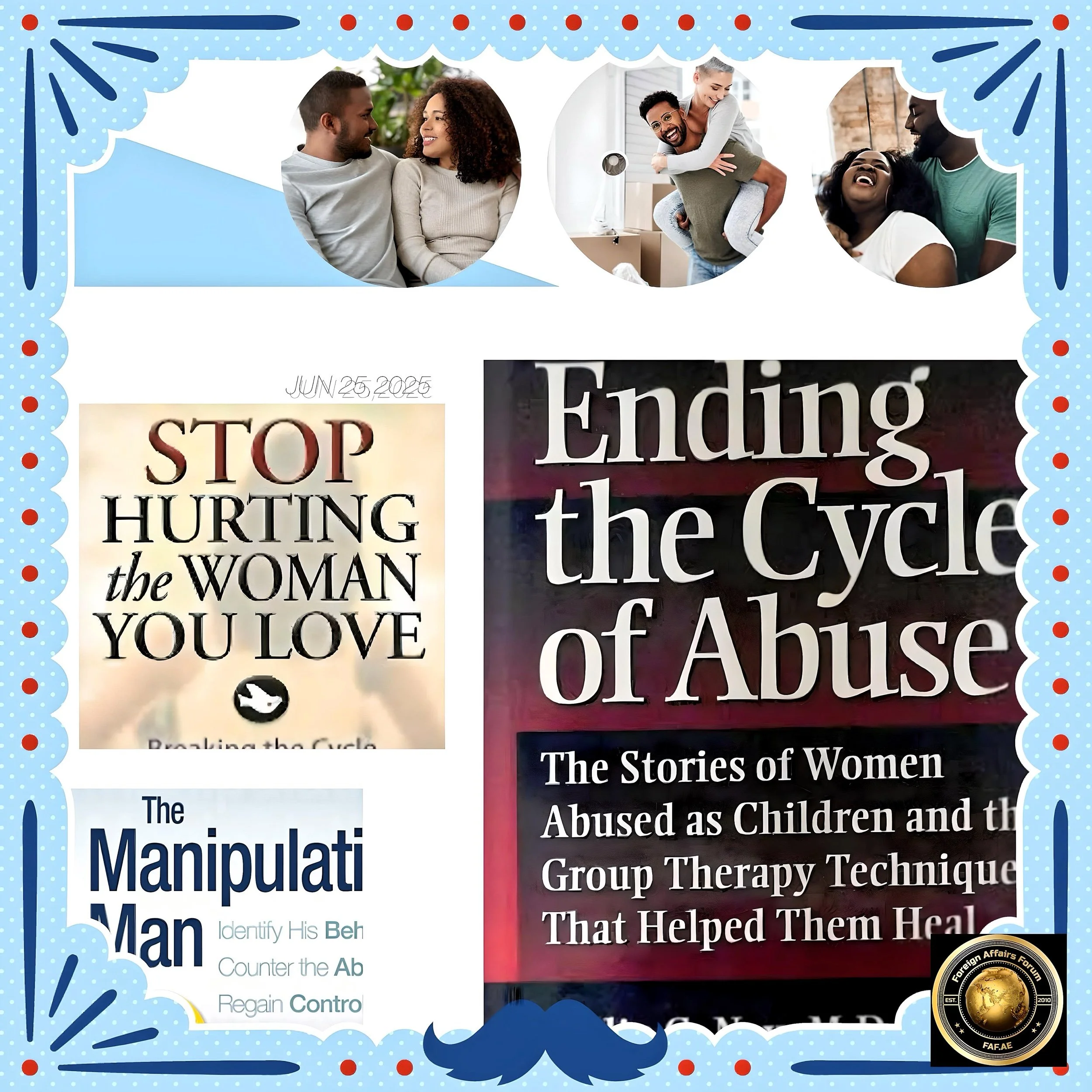 Insights Derived from “Stop Hurting the Woman You Love” and “The Manipulative Man” for Contemporary Relationship Dynamics: Recognizing, acknowledging, nurturing love and  Affection 

