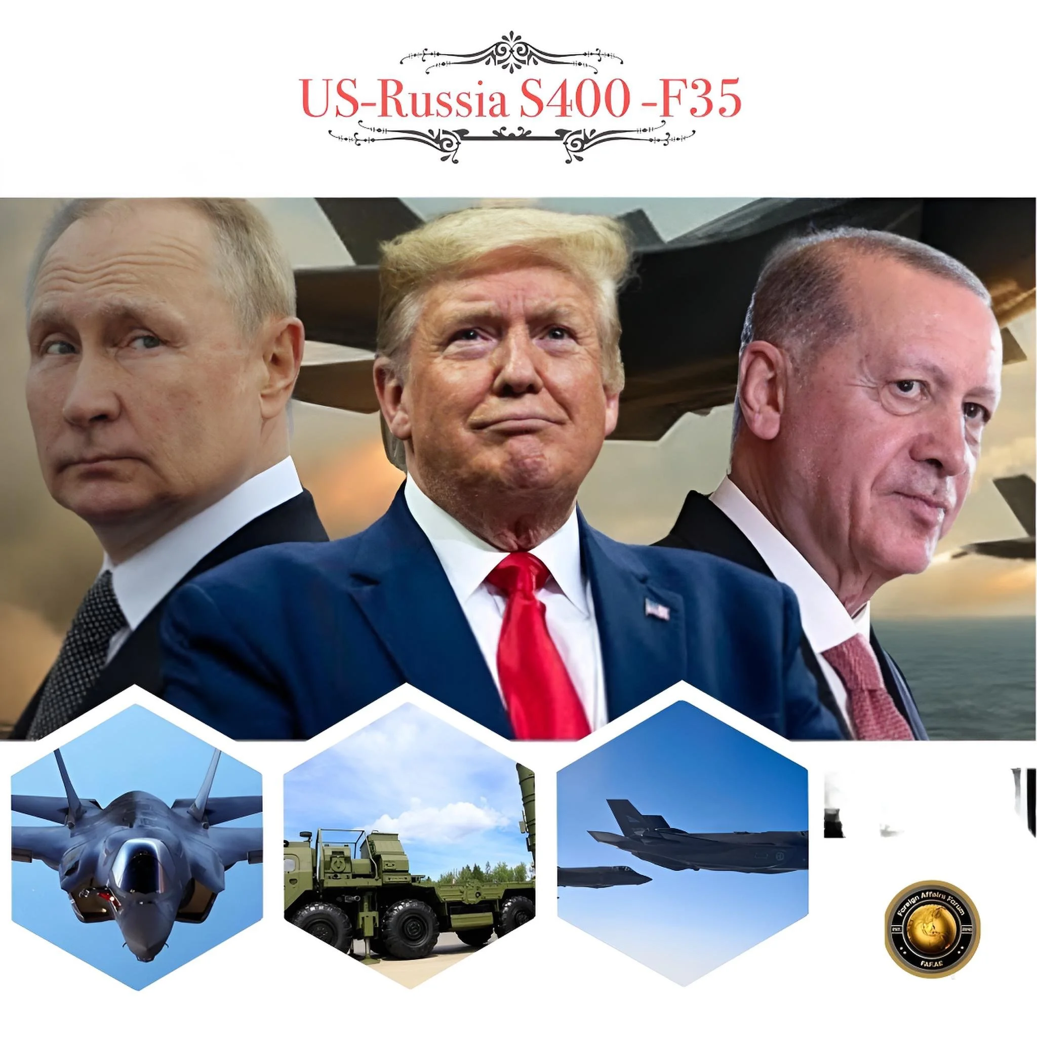 Executive Strategic Overview: The Great Recalibration — Turkey-US Russian S-400 and US F-35 looming dispute
