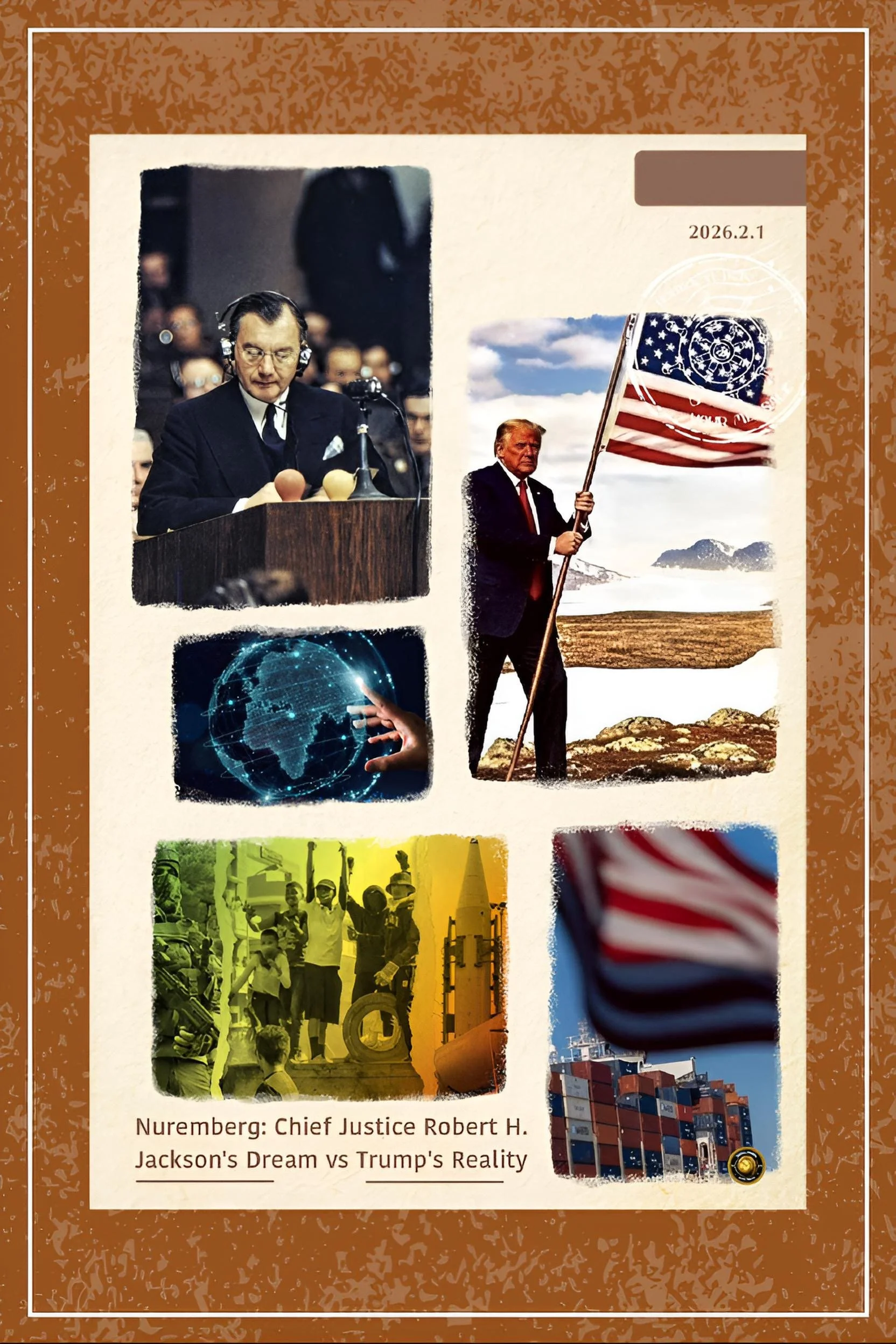 Nuremberg November 1945 : U.S Chief Justice Robert H. Jackson's Dream vs Trump's Reality: How the World Changed - Part I 